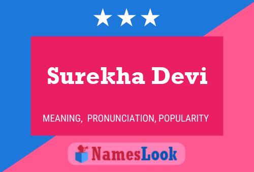 Surekha Devi Namensposter