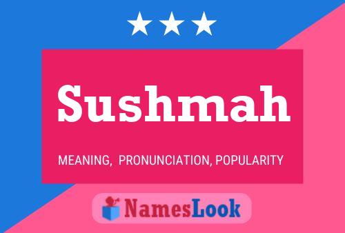 Sushmah Namensposter