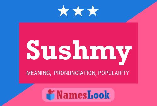 Sushmy Namensposter