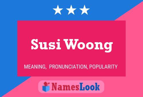 Susi Woong Namensposter