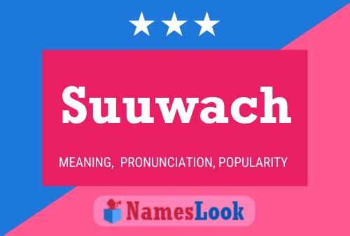 Suuwach Namensposter