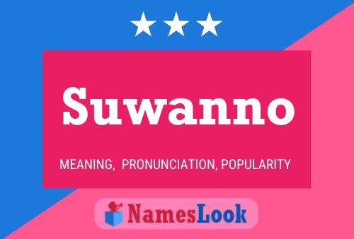 Suwanno Namensposter