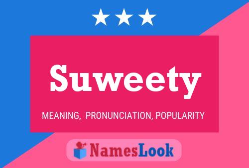 Suweety Namensposter