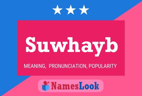 Suwhayb Namensposter