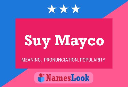 Suy Mayco Namensposter