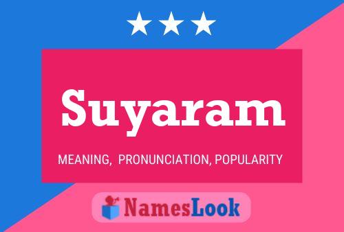 Suyaram Namensposter