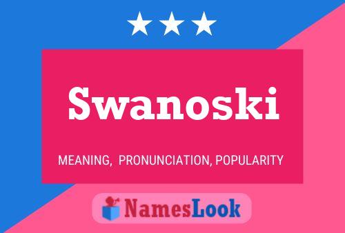 Swanoski Namensposter