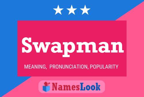 Swapman Namensposter