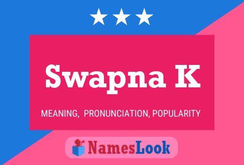 Swapna K Namensposter