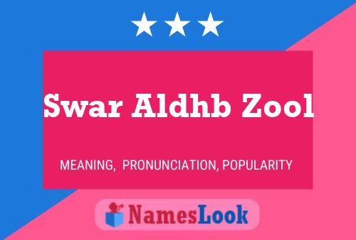 Swar Aldhb Zool Namensposter