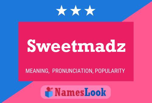 Sweetmadz Namensposter