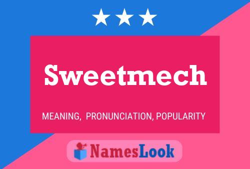 Sweetmech Namensposter