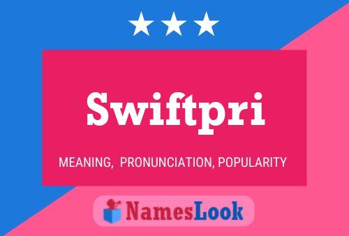 Swiftpri Namensposter