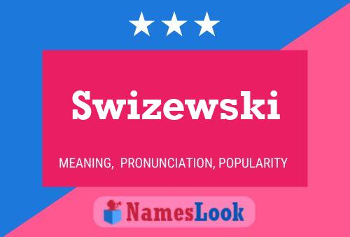 Swizewski Namensposter