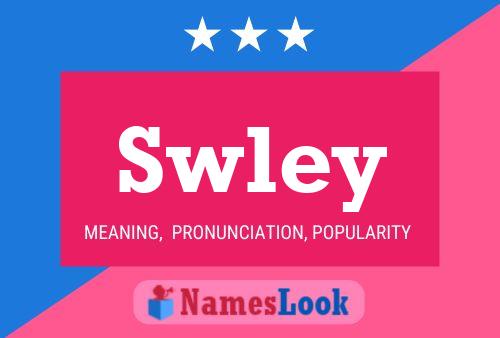 Swley Namensposter