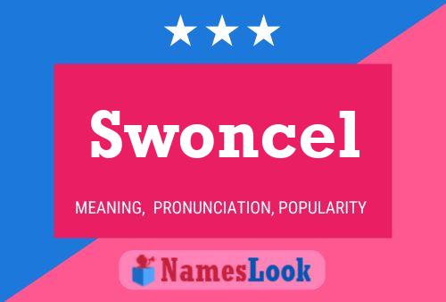 Swoncel Namensposter