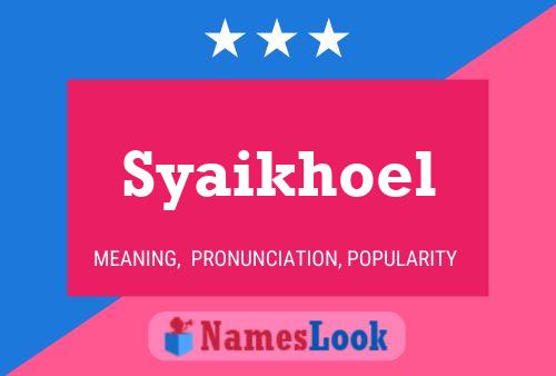 Syaikhoel Namensposter