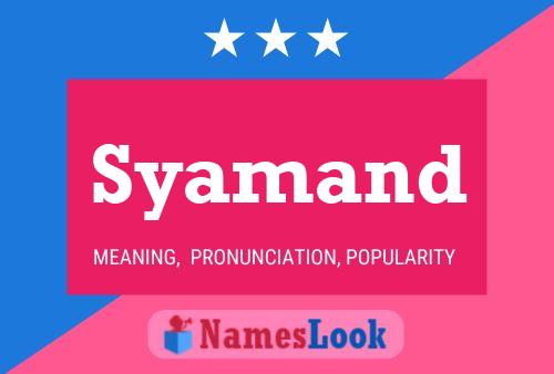 Syamand Namensposter