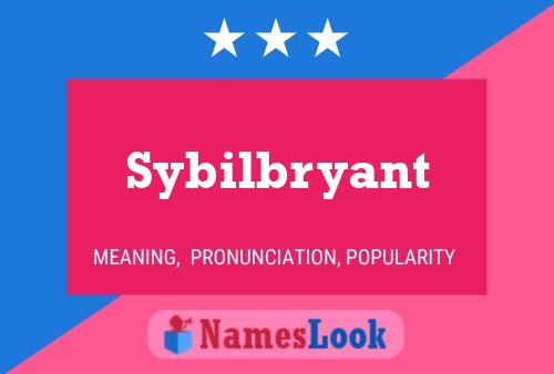 Sybilbryant Namensposter