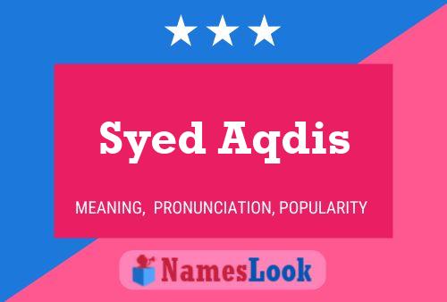 Syed Aqdis Namensposter