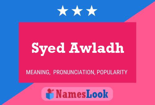 Syed Awladh Namensposter