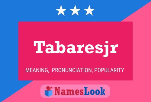 Tabaresjr Namensposter