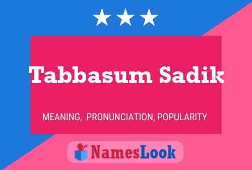 Tabbasum Sadik Namensposter