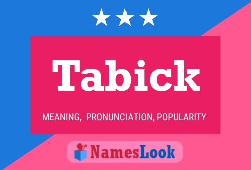 Tabick Namensposter