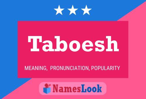 Taboesh Namensposter