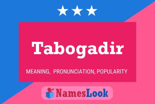 Tabogadir Namensposter