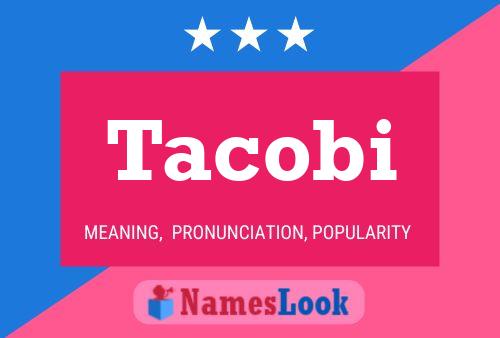 Tacobi Namensposter