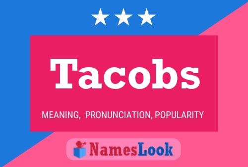 Tacobs Namensposter