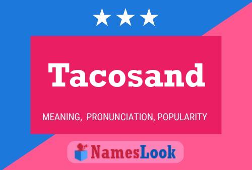 Tacosand Namensposter