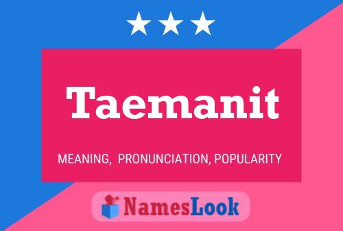 Taemanit Namensposter