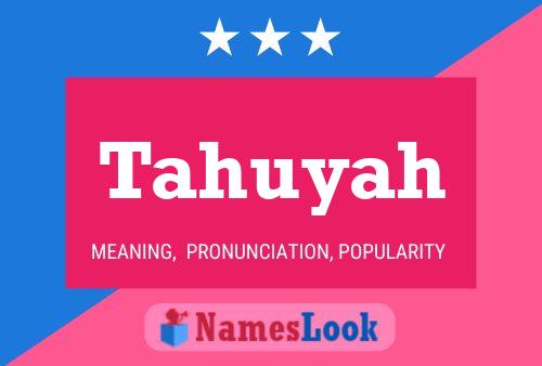 Tahuyah Namensposter