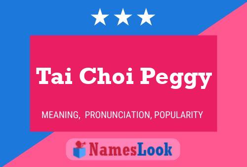 Tai Choi Peggy Namensposter