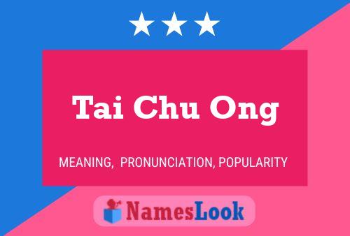 Tai Chu Ong Namensposter