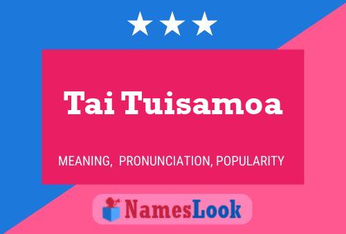 Tai Tuisamoa Namensposter