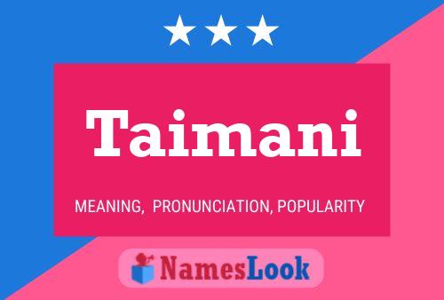 Taimani Namensposter