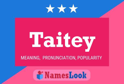 Taitey Namensposter