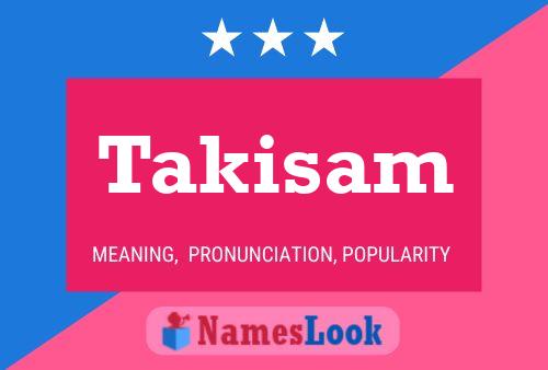 Takisam Namensposter