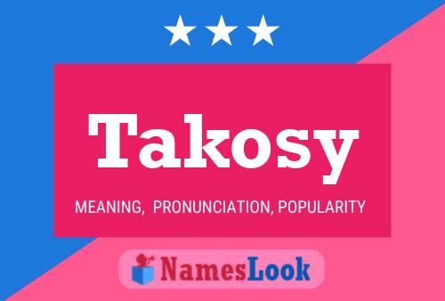 Takosy Namensposter