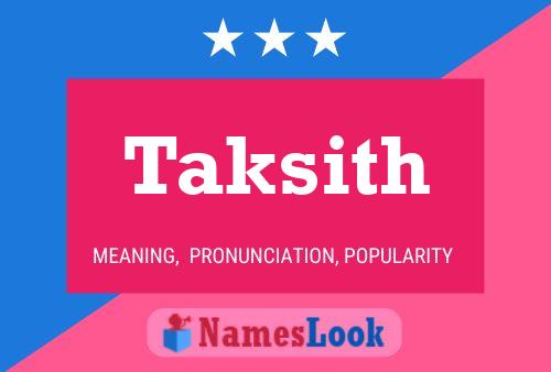 Taksith Namensposter