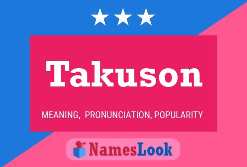 Takuson Namensposter