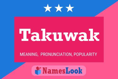 Takuwak Namensposter