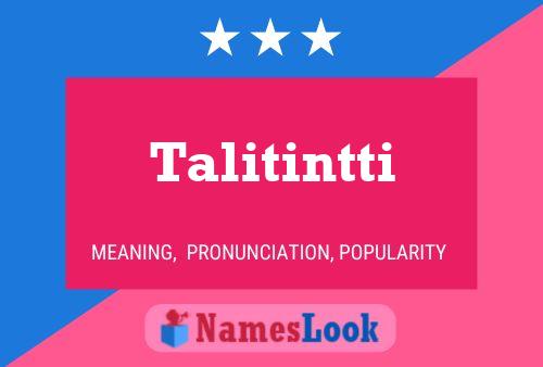 Talitintti Namensposter