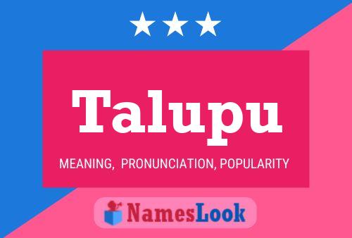 Talupu Namensposter