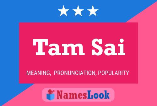 Tam Sai Namensposter