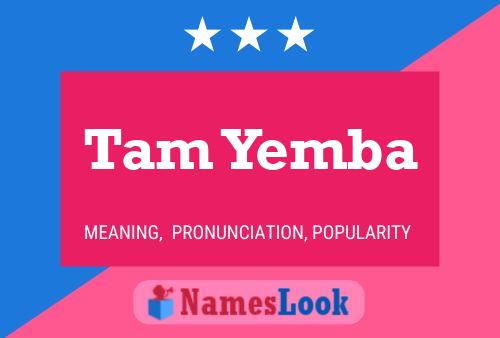 Tam Yemba Namensposter