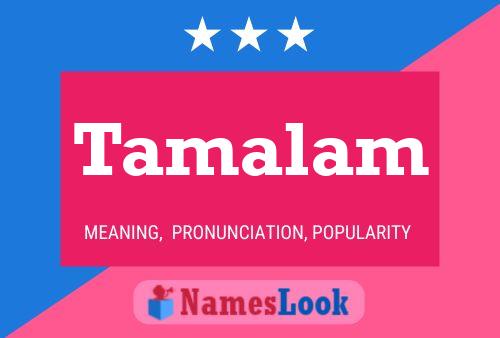 Tamalam Namensposter